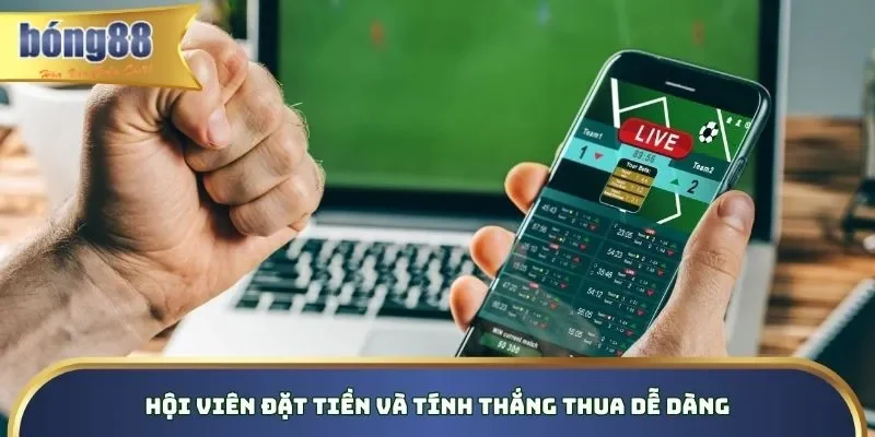 Hội viên đặt tiền và tính thắng thua dễ dàng Hội viên đặt tiền và tính thắng thua dễ dàng